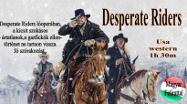 Desperate Riders online teljes film Magyar felirattal.